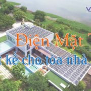 Điện mặt trời – một giải pháp thiết kế cho các tòa nhà xanh