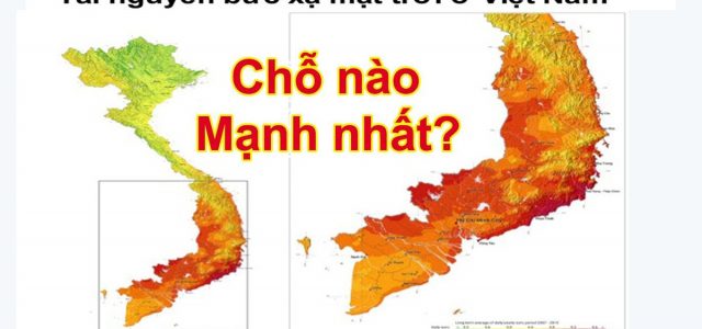 Bản đồ bức xạ mặt trời tại Việt Nam được cập nhật chi tiết theo từng khu vực