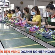 Phát triển bền vững – nâng cao vị thế cho doanh nghiệp ngành da giày